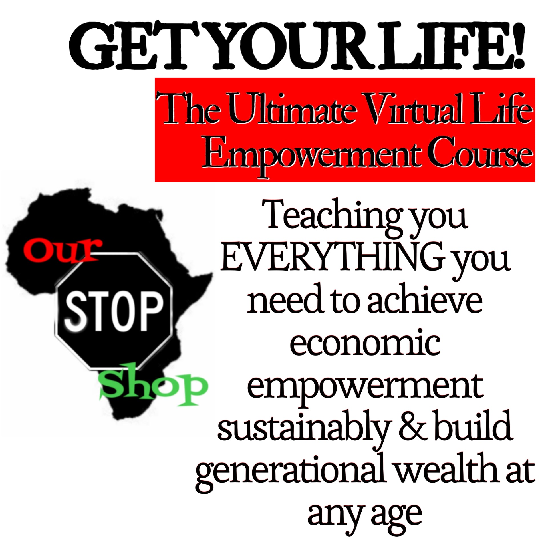 Get Your Life Virtual Course & T-shirt/Sweat shirt BUNDLE